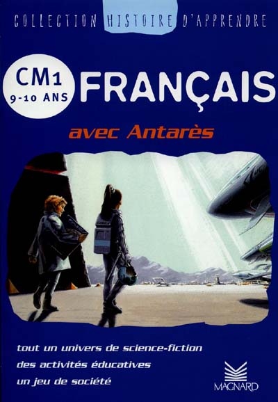 Français avec Antarès, CM1, 9-10 ans
