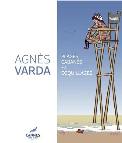 Agnès Varda : plages, cabanes et coquillages