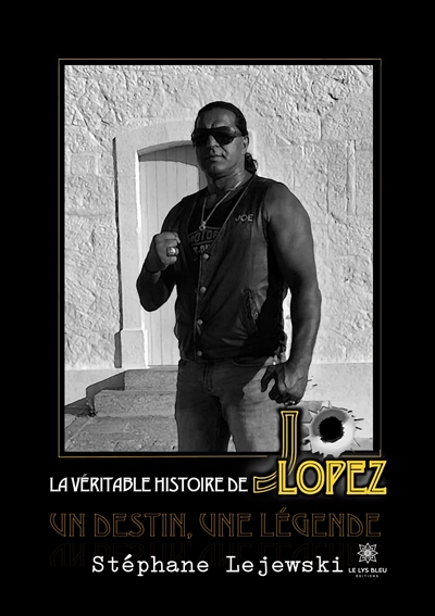 La véritable histoire de Jo Lopez : Un destin, une légende