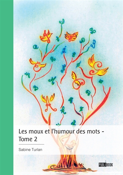 Les maux et l'humour des mots... : Tome 2