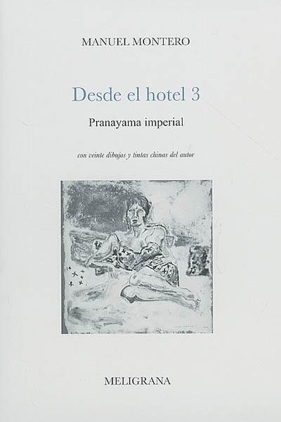 Desde el hotel. Vol. 3. Pranayama imperial