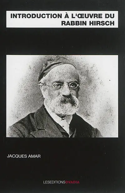Introduction à l'oeuvre du rabbin Hirsch