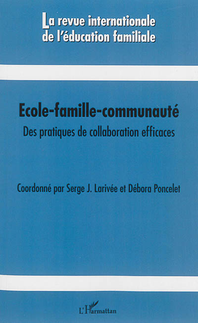 Revue internationale de l'éducation familiale (La), n° 36. Ecole-famille-communauté : des pratiques de collaboration efficaces
