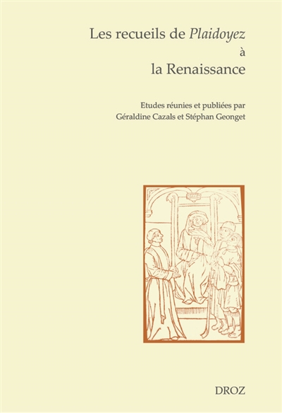 Les recueils de plaidoyez à la Renaissance : entre droit et littérature