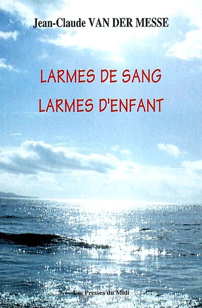 Larmes de sang, larmes d'enfant