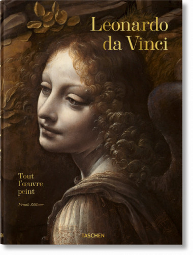 Léonard de Vinci : 1452-1519 : tout l'oeuvre peint