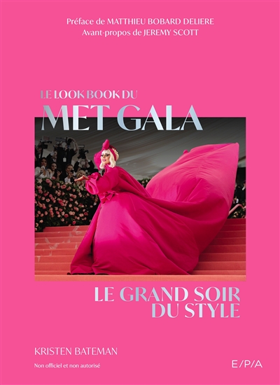 Le lookbook du Met Gala : le grand soir du style