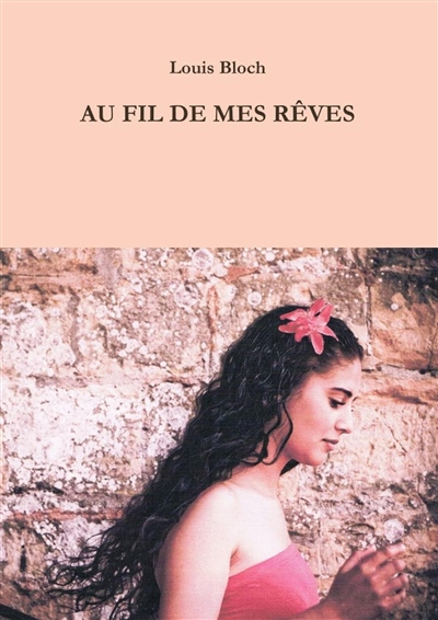 Au fil de mes rêves