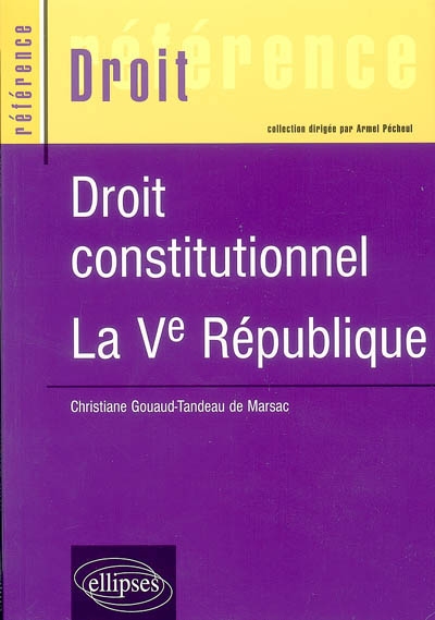 Droit constitutionnel : la Ve République