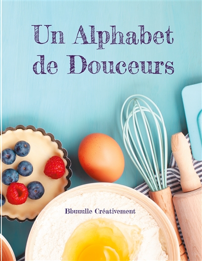 Un Alphabet de Douceurs