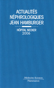 Actualités néphrologiques Jean Hamburger : Hôpital Necker 2006
