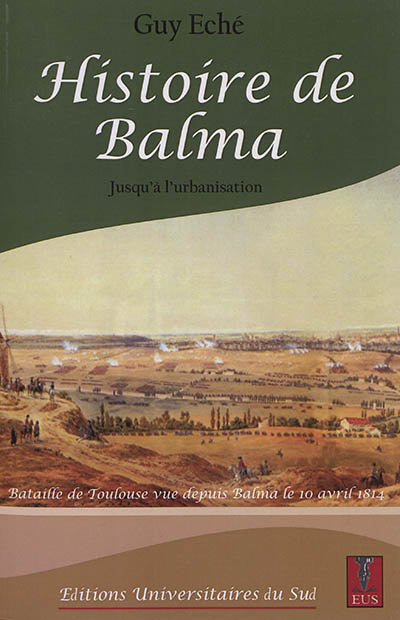 Histoire de Balma. Vol. 1. Jusqu'à l'urbanisation