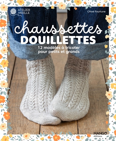 Chaussettes douillettes : 12 modèles à tricoter pour petits et grands
