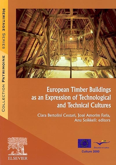 European timber buildings as an expression of technological and technical cultures : proceedings of Culture 2000 project : Finnish and Portuguese actions