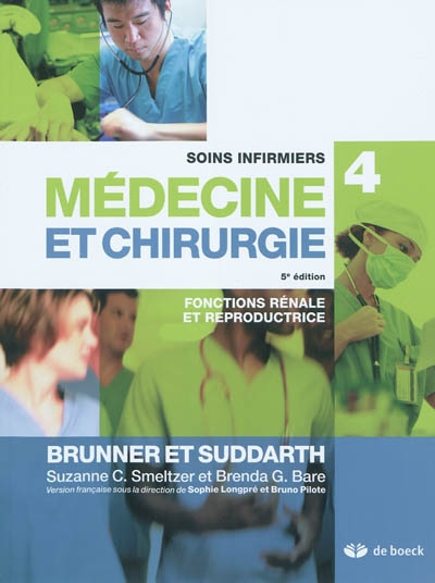 Soins infirmiers, médecine et chirurgie. Vol. 4. Fonctions rénale et reproductrice