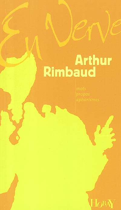 Arthur Rimbaud en verve