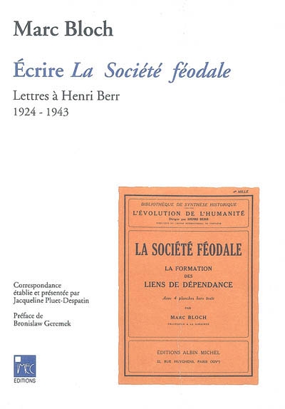 Ecrire La société féodale : lettres à Henri Berr, 1924-1943
