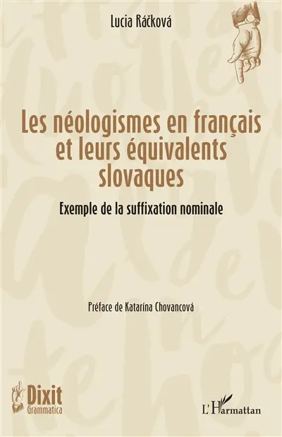 Les néologismes en français et leurs équivalents slovaques : exemple de la suffixation nominale