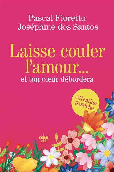 Laisse couler l'amour et...