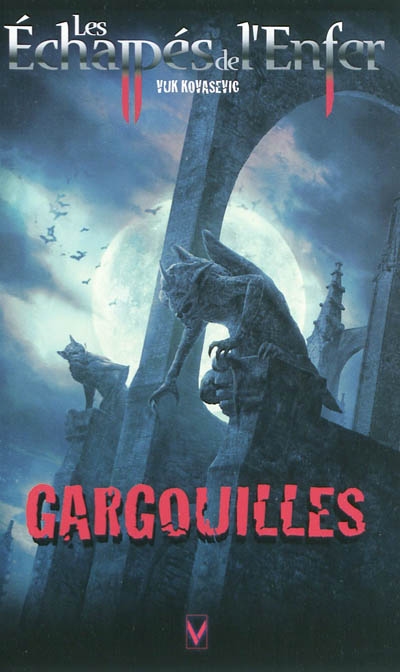 Les échappés de l'enfer. Vol. 5. Gargouilles. Choking on Heaven's door