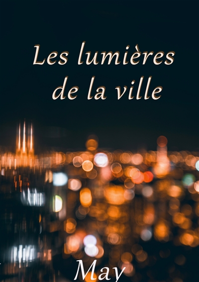 Les lumières de la ville :...