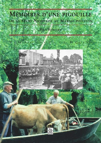 Mémoires d'une pigouille : de la Sèvre niortaise au Marais poitevin
