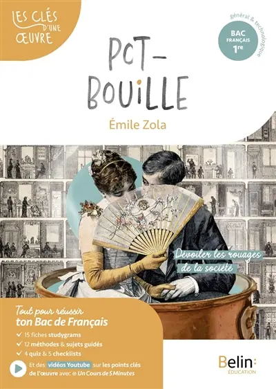 Pot-Bouille, Emile Zola : dévoiler les rouages de la société : bac français 1re, général & technologique