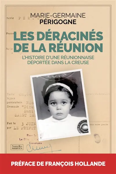 Les déracinés de La Réunion : l'histoire d'une Réunionnaise déportée dans la Creuse