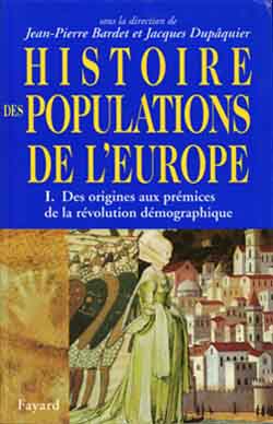 Histoire des populations de l'Europe. Vol. 1. Des origines à la transition démographique