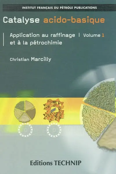 Catalyse acido-basique : application au raffinage et à la pétrochimie