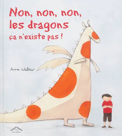 Non, non, non, les dragons ça n'existe pas !