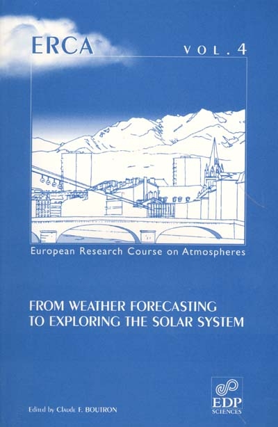 ERCA, European research course on atmospheres. Vol. 4. From weather forecasting to exploring the solar system