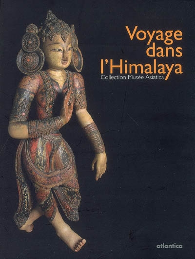 Voyage dans l'Himalaya : collection Musée Asiatica : Biarritz, crypte Sainte-Eugénie, 11 avril-28 juin 2009