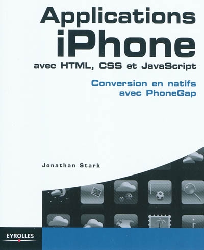Applications iPhone avec HTML, CSS et JavaScript : conversion en natifs avec PhoneGap