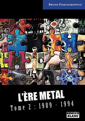 L'ère metal. Vol. 2. 1989-1994
