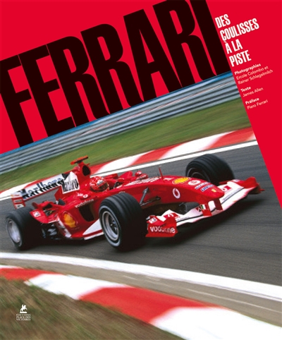 Ferrari : l'épopée en Formule 1 racontée de l'intérieur