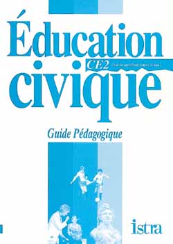 Multilivre éducation civique, CE2, cycle des approfondissements niveau 1 : guide pédagogique