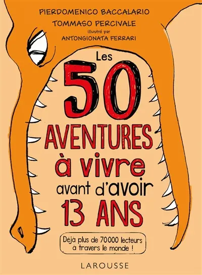 Les 50 aventures à vivre avant d'avoir 13 ans
