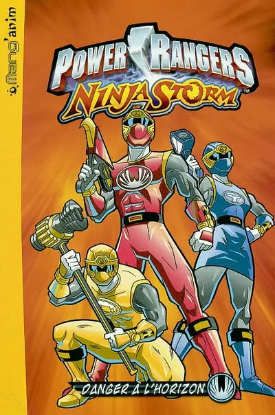 Power Rangers ninja storm. Vol. 1. Danger à l'horizon
