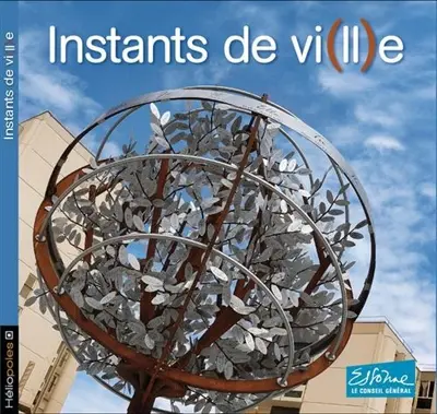 Instants de vi(ll)e : un autre regard sur la politique de la ville en Essonne