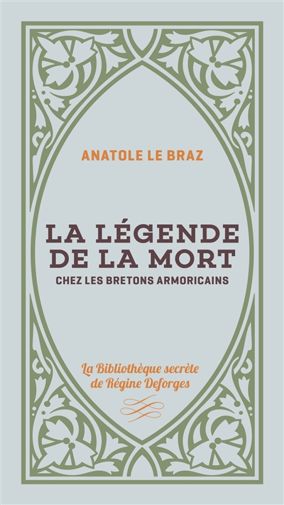 La légende de la mort chez les Bretons armoricains. Vol. 2