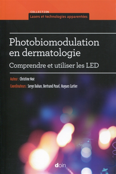 photobiomodulation en dermatologie : comprendre et utiliser les led