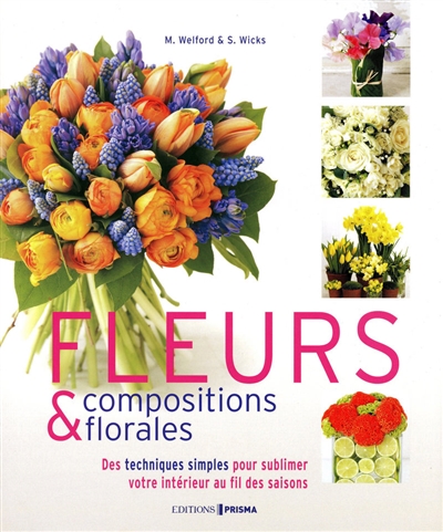 Fleurs & compositions florales : des techniques simples pour sublimer votre intérieur au fil des saisons