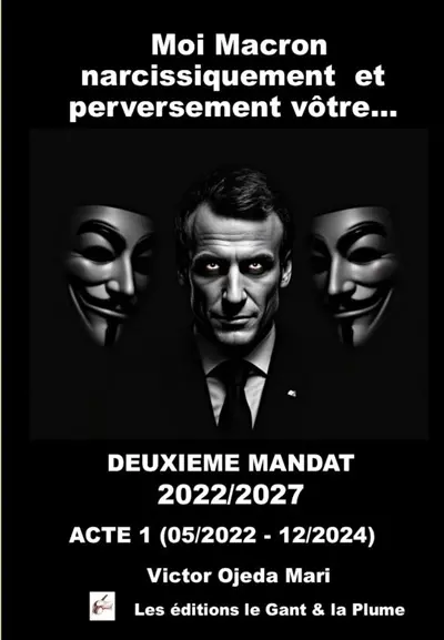 TOME2 : Macron narcissiquement vôtre
