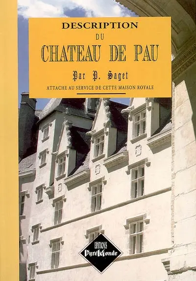 Description du château de Pau et de ses dépendances
