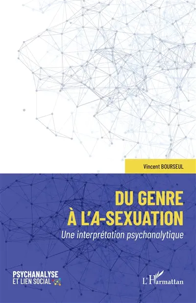 Du genre à l'a-sexuation : une interprétation psychanalytique