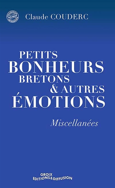 Petits bonheurs bretons & autres émotions : miscellanées