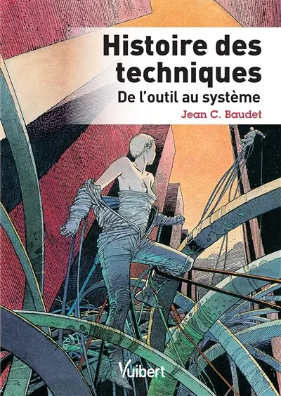 Histoire des techniques : de l'outil au système