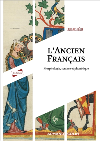 L'ancien français : morphologie, syntaxe et phonétique