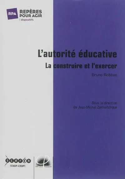 L'autorité éducative : la construire et l'exercer